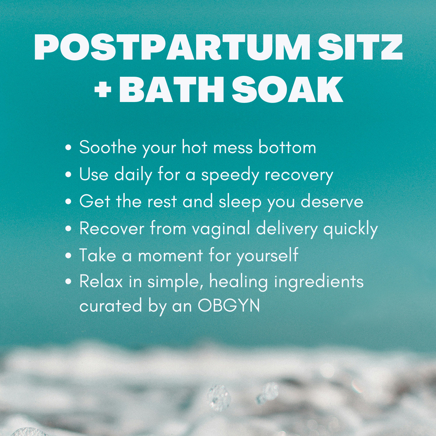 Postpartum sitz bath soak for vaginal delivery